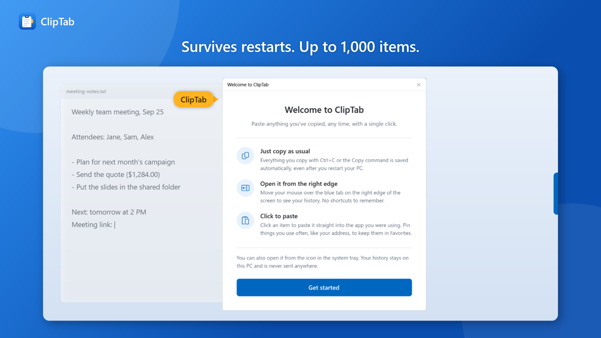 Your history is still there after a restart, up to 1,000 items